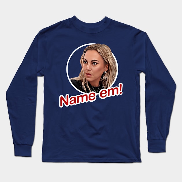 Name em - Sutton Stracke Real Housewives Long Sleeve T-Shirt by EnglishGent